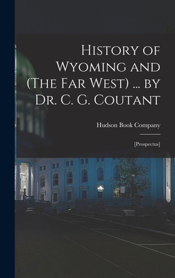 History of Wyoming and (The Far West) ... by Dr... 1015918107 Book Cover