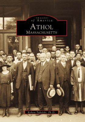 Athol, Massachusetts 0738502634 Book Cover