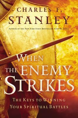 When the Enemy Strikes: The Keys to Winning You... B0092JHBQ6 Book Cover