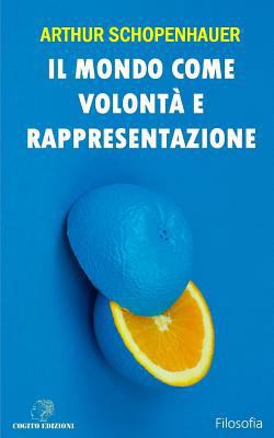 Il Mondo Come Volont? E Rappresentazione: Edizi... [Italian] 179787568X Book Cover