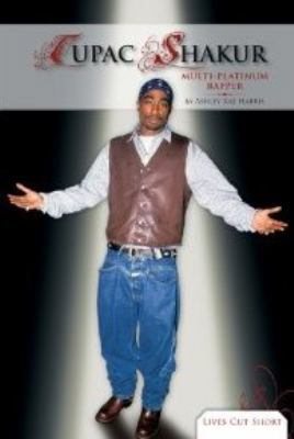 Tupac Shakur: Multi-Platinum Rapper: Multi-Plat... 1604537914 Book Cover