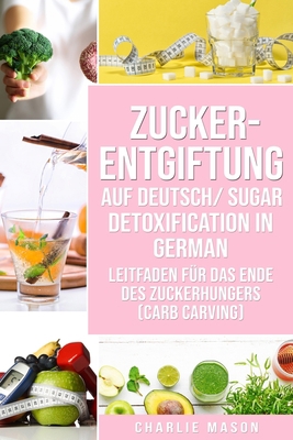 Zucker-Entgiftung Auf Deutsch/ Sugar Detoxifica... [German] B08BDXM3J9 Book Cover