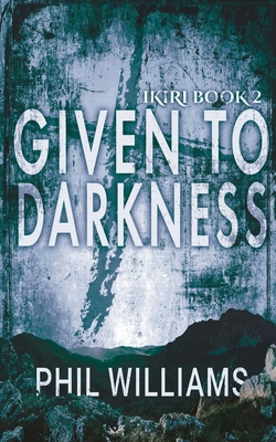 Given To Darkness 1913468127 Book Cover