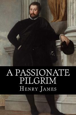 A Passionate Pilgrim 1717570380 Book Cover