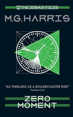 The Joshua Files 3: Zero Moment (The Joshua Fil... 1909072079 Book Cover