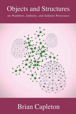 Objects and Structures: on Numbers, Infinity, a... 099353726X Book Cover