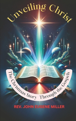 Unveiling Christ: The Christmas Story Through t... B0CPCRTBJS Book Cover