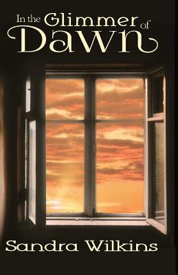 In the Glimmer of Dawn 1723184764 Book Cover