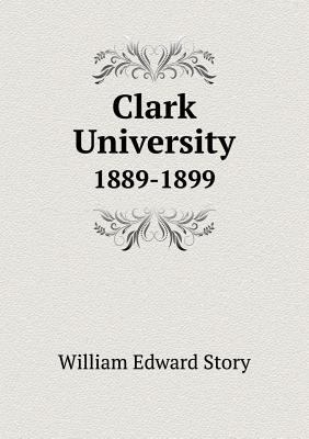 Clark University 1889-1899 551866169X Book Cover