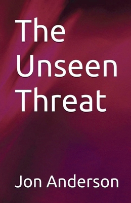 The Unseen Threat B0F2H4CKQ9 Book Cover