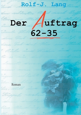 Der Auftrag 62-35 [German] 374076886X Book Cover