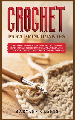 Crochet Para Principiantes: Si Decidiste Aprend... [Spanish] 1914036506 Book Cover