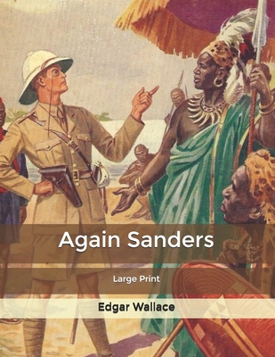 Again Sanders: Large Print B085KR4C55 Book Cover
