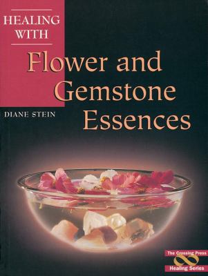 Healing with Flower and Gemstone Essences 0895948567 Book Cover
