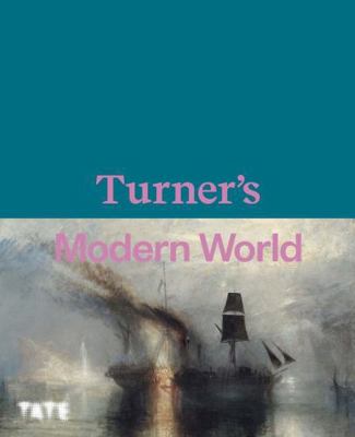 Turner's Modern World [French] 1849767130 Book Cover