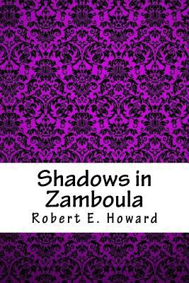 Shadows in Zamboula 1717177565 Book Cover