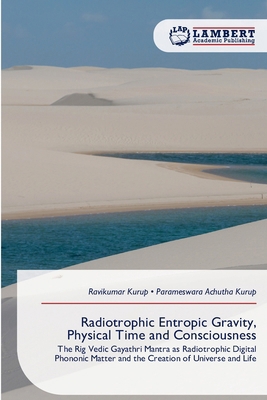 Radiotrophic Entropic Gravity, Physical Time an... 6209982344 Book Cover