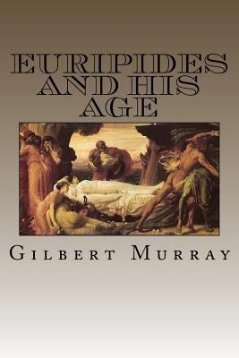 Euripides And His Age 1511439963 Book Cover