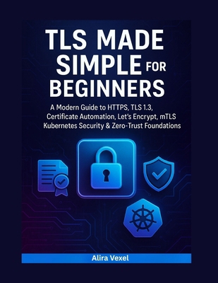 TLS Made Simple for Beginners: A Modern Guide t... B0G63ZZCN9 Book Cover