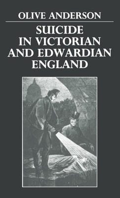Suicide in Victorian and Edwardian England 019820101X Book Cover