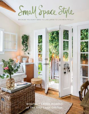 Small Space Style: Because You Don't Need to Li... 1681882949 Book Cover