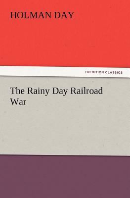 The Rainy Day Railroad War 3847239651 Book Cover