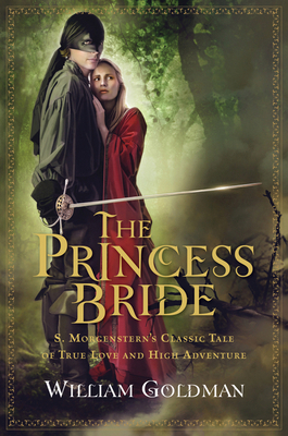 The Princess Bride: S. Morgenstern's Classic Ta... 0156035154 Book Cover
