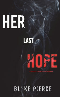 Her Last Hope (A Rachel Gift FBI Suspense Thril... 1094375888 Book Cover