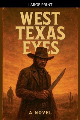 West Texas Eyes [Large Print] B0GL3SJK2M Book Cover
