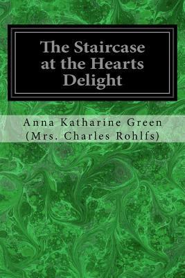 The Staircase at the Hearts Delight 1975672348 Book Cover
