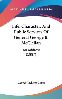Life, Character, and Public Services of General... 116212282X Book Cover