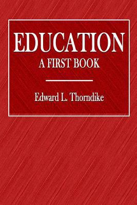 Education: A First Book 1539889971 Book Cover