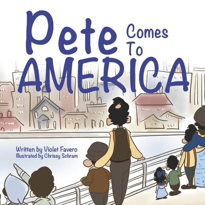 Pete Comes To America 1733439315 Book Cover