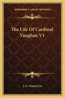 The Life Of Cardinal Vaughan V1 1162779322 Book Cover