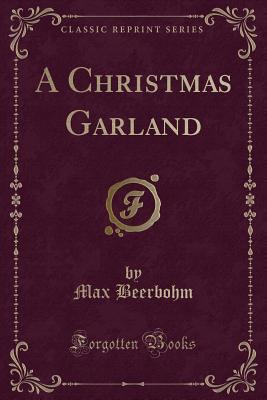 A Christmas Garland (Classic Reprint) 133108248X Book Cover