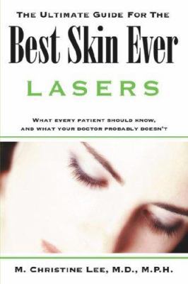 The Ultimate Guide for the Best Skin Ever: Lasers 1425914861 Book Cover