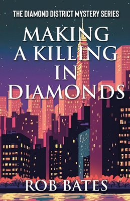 Making a Killing in Diamonds 1684923220 Book Cover