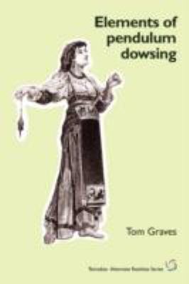 Elements of Pendulum Dowsing 190668104X Book Cover