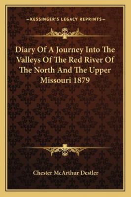 Diary Of A Journey Into The Valleys Of The Red ... 1163162108 Book Cover