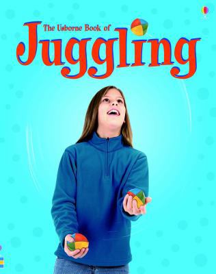 The Usborne Book of Juggling 0794524761 Book Cover