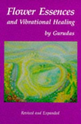 Flower Essences and Vibrational Healing B00CX7MMOK Book Cover
