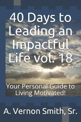 40 Days to Leading an Impactful Life Vol. 18: Y... 1729439543 Book Cover