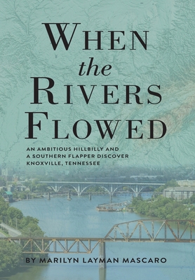 When the Rivers Flowed 1960146165 Book Cover