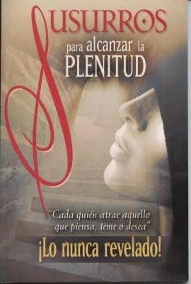 Susurros Para Alcanzar La Plenitud [Spanish] 9706276424 Book Cover