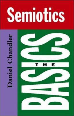 Semiotics: The Basics 0415265932 Book Cover