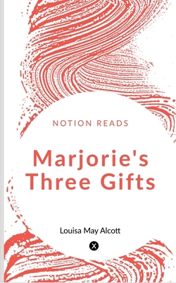 Marjorie's Three Gifts 1647831555 Book Cover