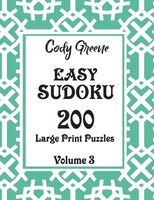 Easy Sudoku: 200 Large Print Puzzles Volume 3 [Large Print] 1086177312 Book Cover