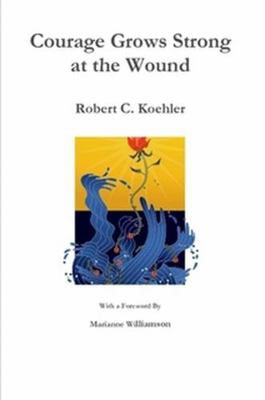 Courage Grows Strong at the Wound 055771754X Book Cover
