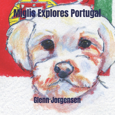 Miglis Explores Portugal B0DCS79Q81 Book Cover