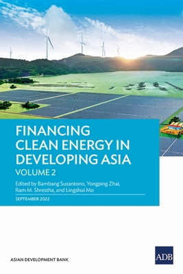 Financing Clean Energy in Developing Asia: Volu... 9292697226 Book Cover